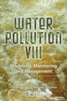 Water Pollution VIII: Modelling, Monitoring And Management 184564042X Book Cover