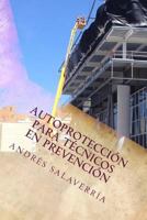 Autoproteccion para Tecnicos en Prevencion 1976239591 Book Cover