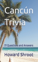 Cancún Trivia: Questions and Answers - Simple Format B0GJSMF8Q3 Book Cover