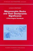 Metamorphic Rocks and Their Geodynamic Significance: A Petrological Handbook 1402008937 Book Cover