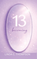 13: Becoming B0GRC8Q1QQ Book Cover