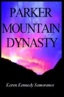 Parker Mountain Dynasty 1425913393 Book Cover