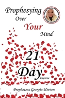 Prophesying Over Your Mind 1732898294 Book Cover