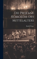 Die Profane Komoedie des Mittelalters 1022155245 Book Cover