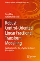 Robust Control-Oriented Linear Fractional Transform Modelling: Applications for the µ-Synthesis Based H∞ Control 9811974616 Book Cover