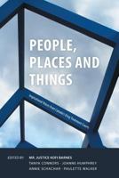 People, Places and Things: Inspirational Voices from Canada's Drug Treatment Courts 1460286502 Book Cover