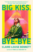Big Kiss, Bye-Bye: A Novel B0H73N2J2V Book Cover