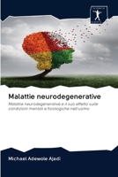 Malattie neurodegenerative: Malattie neurodegenerative e il suo effetto sulle condizioni mentali e fisiologiche nell'uomo 6200949751 Book Cover