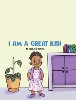 I AM A GREAT KID! B08PRQK6NR Book Cover
