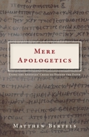 Mere Apologetics: Using the Apostles' Creed to Defend the Faith 1685561179 Book Cover