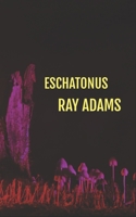 Eschatonus B09YVRVKNS Book Cover