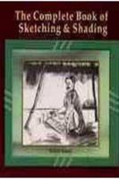 Complete Book of Sketching and Shading 8187138327 Book Cover
