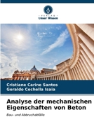 Analyse der mechanischen Eigenschaften von Beton (German Edition) 6206613992 Book Cover