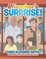 A Teacher's Surprise! 1543468136 Book Cover