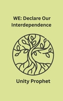 WE: Declare Our Interdependence 1734813229 Book Cover