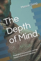 The Depth of Mind: Yogacara Consciousness and the Modern Science of Cognition B0GVBDBTYL Book Cover