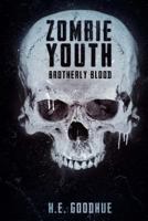 Zombie Youth: Brotherly Blood 1925047652 Book Cover