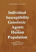 Individual Susceptibility of Genotoxic Agents in the Human Population (Environmental Science Research) 1461297095 Book Cover