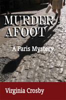 Murder Afoot: A Paris Mystery 1606101897 Book Cover
