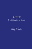AFTER: The Obligation of Beauty 1913532550 Book Cover