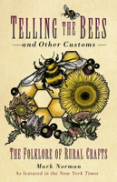 Telling the Bees and other Customs: The Folklore of Rural Crafts 1803992611 Book Cover