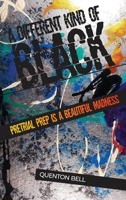 A Different Kind of Black: Pretrial Prep Is a Beautiful Madness B0CDQQDJY4 Book Cover