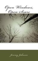 Open Windows, Open Scars 1481281925 Book Cover