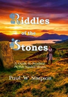 Riddles of the Stones - A Guide to Reading Pictish Symbol Stones. 1291736867 Book Cover