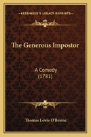 The Generous Impostor: A Comedy 1104390515 Book Cover