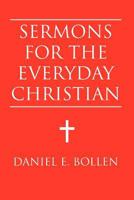 Sermons for the Everyday Christian 1469139812 Book Cover