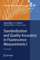 Standardization and Quality Assurance in Fluorescence Measurements I 3540752064 Book Cover
