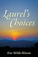 Laurel's Choices 1478768223 Book Cover