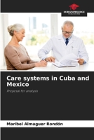 Care systems in Cuba and Mexico 620792326X Book Cover