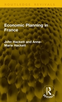 Economic Planning in France 1041326807 Book Cover