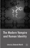 The Modern Vampire and Human Identity 0230370136 Book Cover