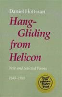 Hang-Gliding from Helicon: New and Selected Poems, 1948-1988 0807114537 Book Cover