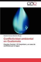 Conflictividad ambiental en Guatemala 3845484853 Book Cover