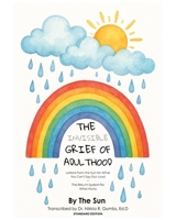 The Invisible Grief of Adulthood: Letters from the Sun for What You Can't Say Out Loud + The Return System for What Hurts B0FKZD6XX3 Book Cover