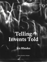Telling Invents Told 099283774X Book Cover