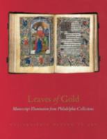 Leaves of Gold: Manuscript Illumination from Philadelphia Collections 0876331452 Book Cover