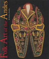 Folk Art of the Andes 0890135274 Book Cover