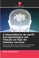 A dependência do perfil psicopatológico em relação ao tipo de sistema nervoso (Portuguese Edition) 6209891241 Book Cover