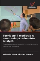 Teoria pól i mediacja w nauczaniu przedmiotów scislych (Polish Edition) 6204722328 Book Cover