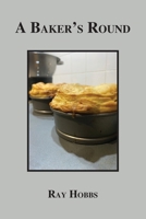 A Baker's Round 1636830463 Book Cover