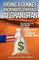 Riding a Donkey Backwards Through Afghanistan 1934937924 Book Cover