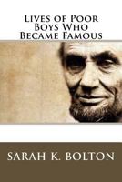 Lives of Poor Boys Who Became Famous 1973828804 Book Cover