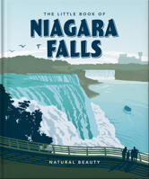 The Little Book of Niagara Falls: Natural Beauty 1800693923 Book Cover