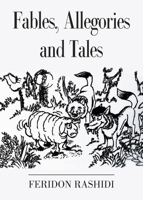 Fables, Allegories and Tales 1803699450 Book Cover