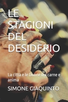 LE STAGIONI DEL DESIDERIO: La città e le Donne tra carne e anima (Italian Edition) B0GYFQWHN6 Book Cover