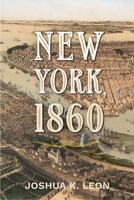New York, 1860 0231213263 Book Cover
